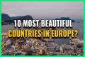 10 Most Beautiful Countries in Europe