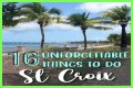 13 Best Things to Do in St. Croix
