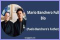 Mario Banchero Bio, Age & Facts About Paolo Banchero’s Father