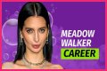 Meadow Walker Net Worth: Check Her Worth?
