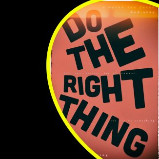 STILL DO THE RIGHT THING – EXHIBITION